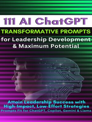 cover image of 111 AI ChatGPT Transformative Prompts for Leadership Development & Maximum Potential